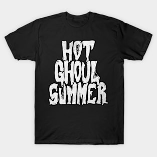 Hot Ghoul Summer (White design) T-Shirt